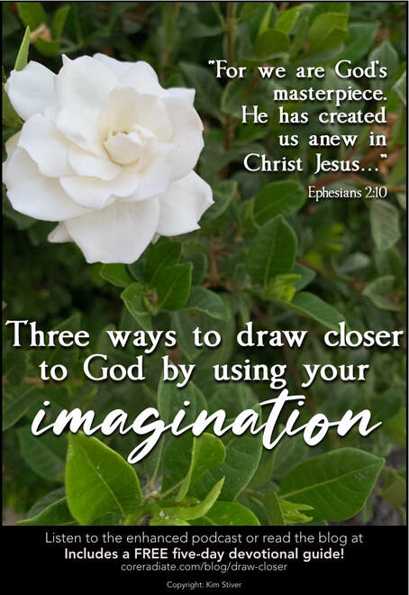 3 Ways to Draw Closer to God Using Your Imagination