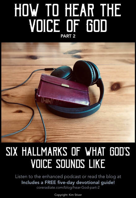 How to Hear the Voice of God Part 2: Six Hallmarks of His Voice
