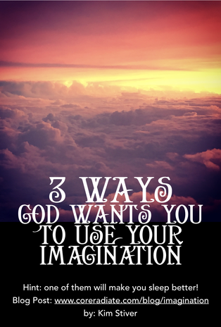 3 Ways God Wants You To Use Your Imagination