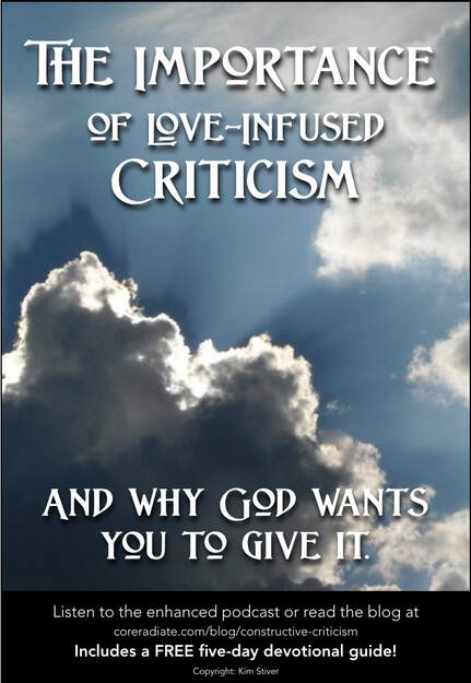 The Importance of Love-Infused Criticism and Why God Wants You to Give it