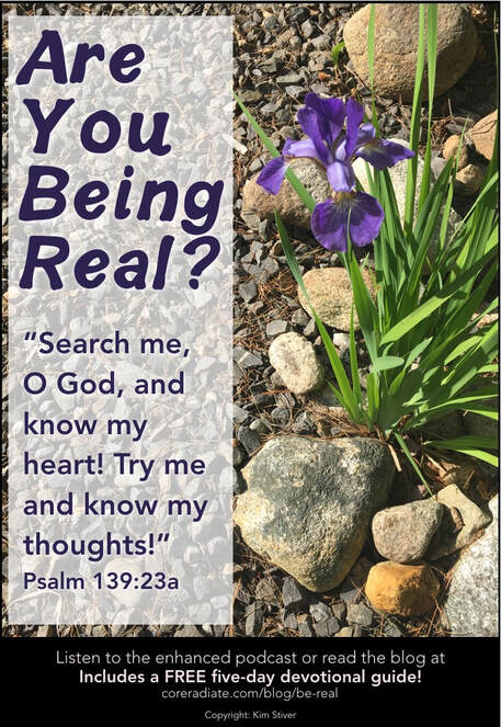 Are You Being Real? God searches the heart.