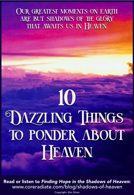 10 Dazzling Things about Heaven